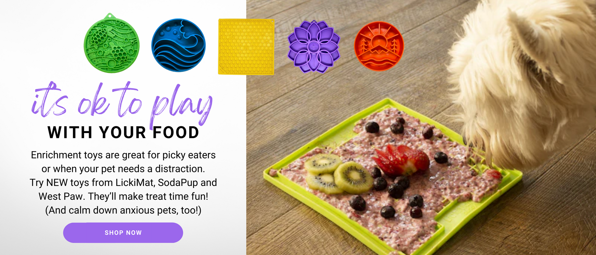 Enrichment toys for picky eaters, calming anxious pets or mealtime fun! Shop the collection now!