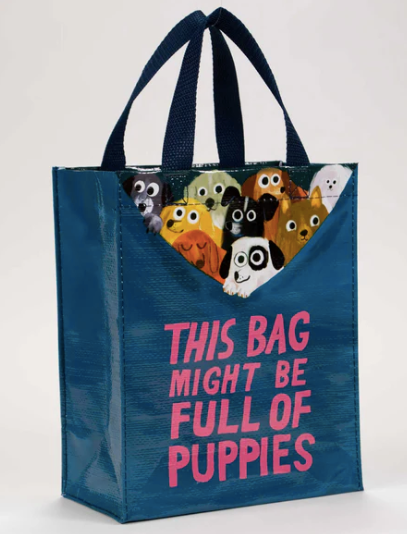BlueQ Handy Tote Bag "This Bag Might Be Full Of Puppies"